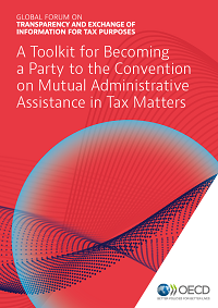A Toolkit for Becoming a Party to the Convention on Mutual Administrative Assistance in Tax Matters