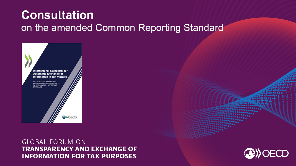 Global Forum Secretariat organises consultation on the amended Common Reporting Standard for automatic exchange of information