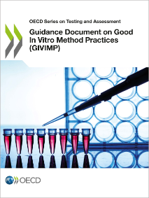  Guidance Document on Good In Vitro Methods Practices (GIVIMP)